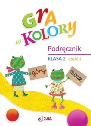 Gra w kolory SP 2 Podręcznik cz.1