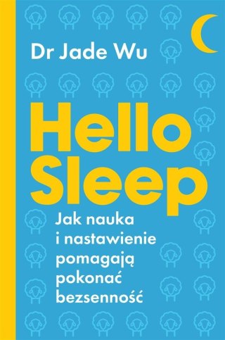 Hello sleep. Jak nauka i nastawienie pomagają..