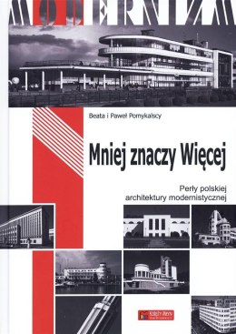 Mniej znaczy Więcej. Perły polskiej architektury..