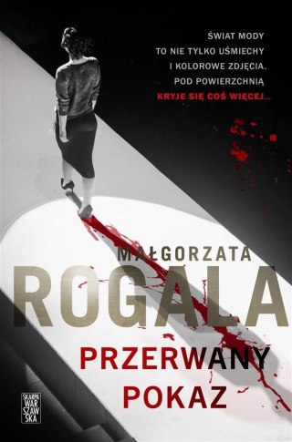 Przerwany pokaz. Przerwany pokaz MAŁGORZATA ROGALA