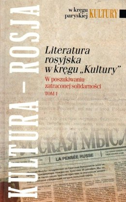 Literatura rosyjska w kręgu "Kultury". T.1