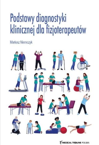 Podstawy diagnostyki klinicznej dla fizjoterapeutó