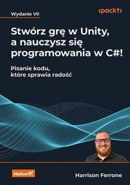 Stwórz grę w Unity, a nauczysz się programowania..