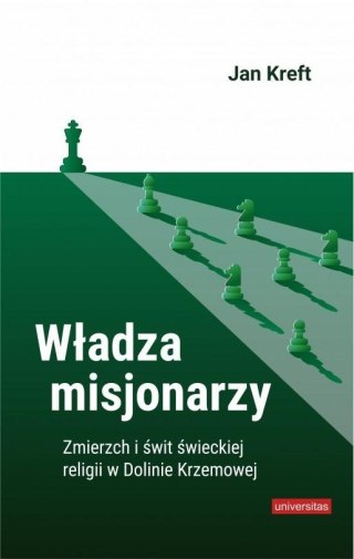 Władza misjonarzy. Zmierzch i świt świeckiej..