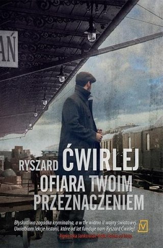 Ofiara twoim przeznaczeniem Ryszard Ćwirlej