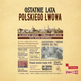 Ostatnie lata polskiego Lwowa audiobook