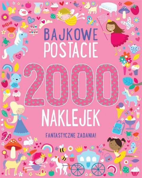 2000 naklejek. Bajkowe postacie 2000 naklejek. Bajkowe postacie