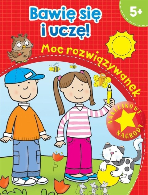 Bawię się i uczę! Moc rozwiązywanek Bawię się i uczę! Moc rozwiązywanek