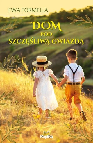 Dom pod szczęśliwą gwiazdą Ewa Formella