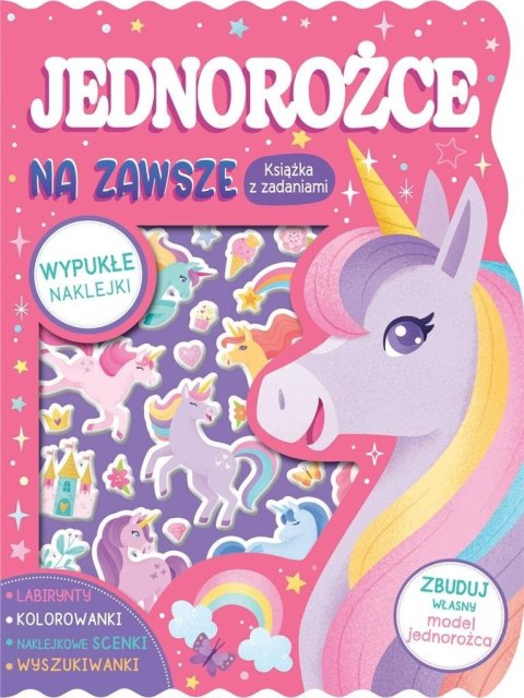Jednorożce na zawsze. Książka z zadaniami Jednorożce na zawsze. Książka z zadaniami