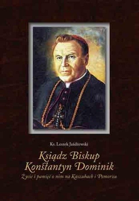 Ksiądz Biskup Konstantyn Dominik