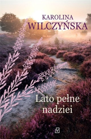 Lato pełne nadziei KAROLINA WILCZYŃSKA