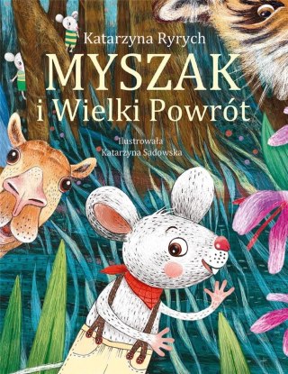 Myszak i Wielki Powrót KATARZYNA RYRYCH