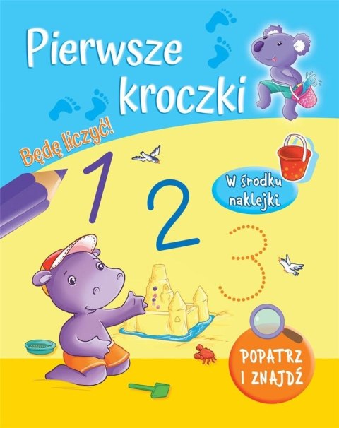 Pierwsze kroczki. Będę liczyć! Pierwsze kroczki. Będę liczyć!