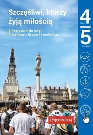 Religia LO 4 TECH 5 Szczęśliwi, którzy żyją.. podr