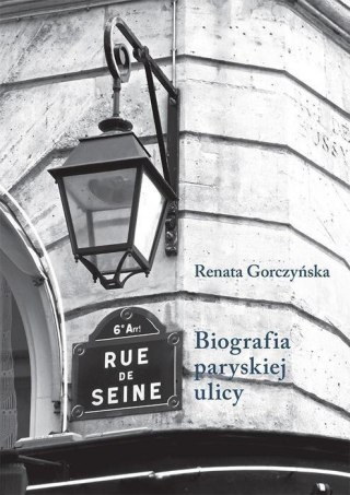 Rue de Seine. Biografia paryskiej ulicy.