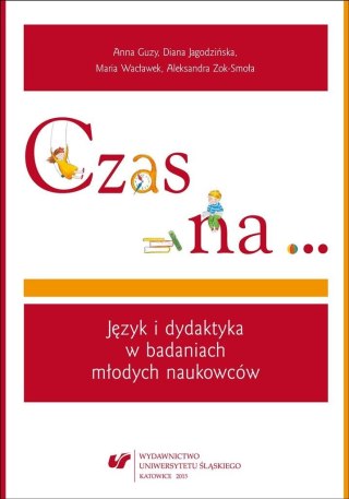 Czas na. Język i dydaktyka w badaniach młodych...