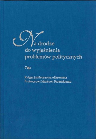 Na drodze do wyjaśnienia problemów politycznych