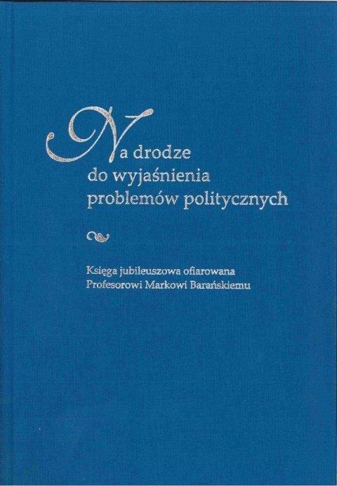 Na drodze do wyjaśnienia problemów politycznych