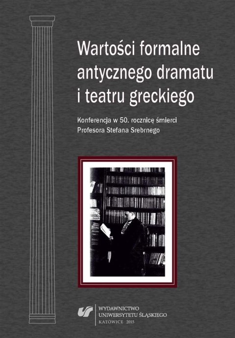 Wartości formalne antycznego dramatu i teatru...