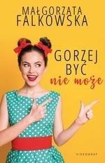 Gorzej być nie może