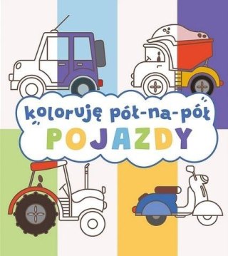 Koloruję pół na pół. Pojazdy