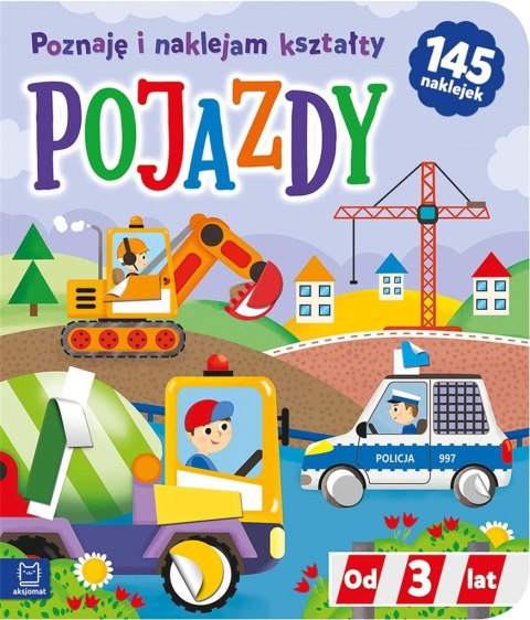 Pojazdy. Poznaję i naklejam kształty od 3 lat Pojazdy. Poznaję i naklejam kształty od 3 lat