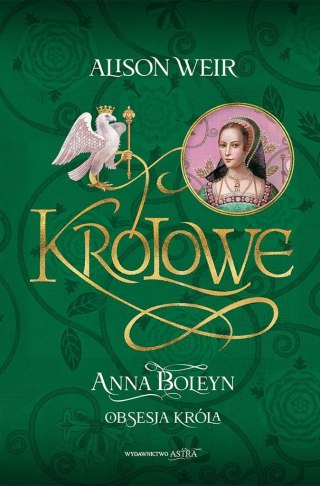 Anna Boleyn. Obsesja króla