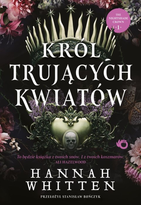 Król trujących kwiatów. The Nightshade Crown. Tom 1