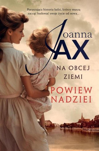 Na obcej ziemi T.3 Powiew nadziei JOANNA JAX