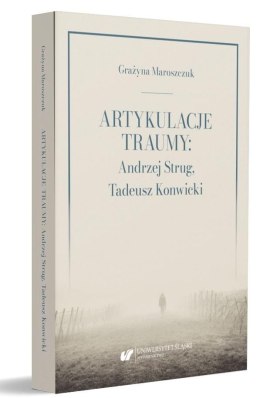 Artykulacje traumy: Andrzej Strug...