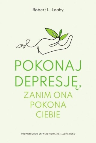 Pokonaj depresję, zanim ona pokona ciebie