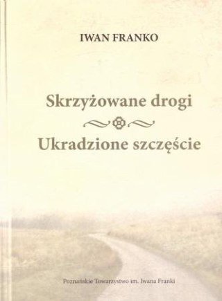 Skrzyżowane drogi, Ukradzione szczęście