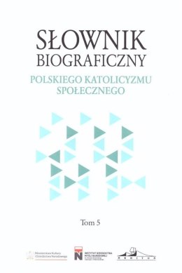 Słownik biograficzny polskiego katolicyzmu.. T.5