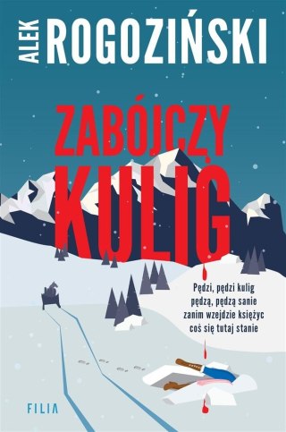 Zabójczy kulig ALEK ROGOZIŃSKI