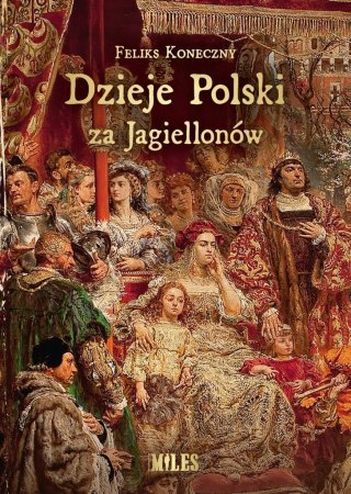 Dzieje Polski za Jagiellonów