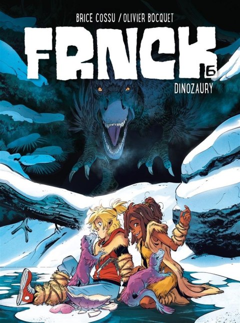 Frnck T.6 Dinozaury Frnck T.6 Dinozaury