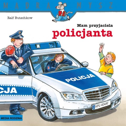 Mądra Mysz. Mam przyjaciela policjanta