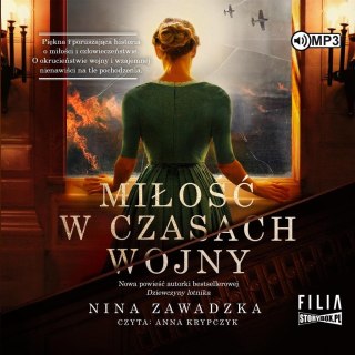 Miłość w czasach wojny audiobook NINA ZAWADZKA