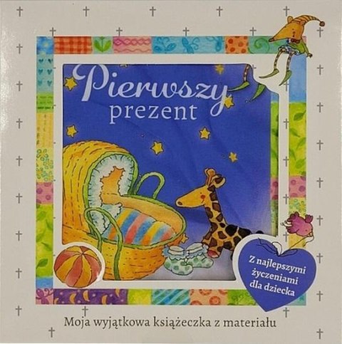 Pierwszy prezent - książeczka materiałowa