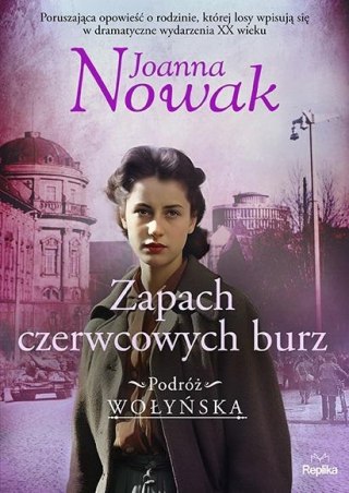 Podróż wołyńska T.3 Zapach czerwcowych burz JOANNA NOWAK