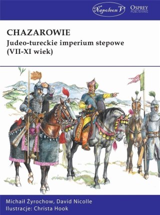 Chazarowie. Judeo-tureckie imperium stepowe..