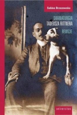 Dramaturgia Tadeusza Rittnera - rewizje