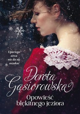 Opowieść błękitnego jeziora Dorota Gąsiorowska