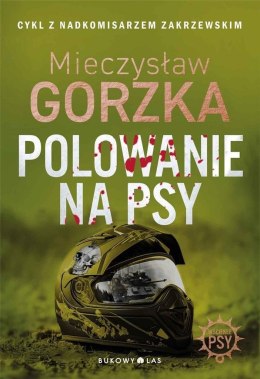 Polowanie na psy. Cykl Wściekłe psy Mieczysław Gorzka