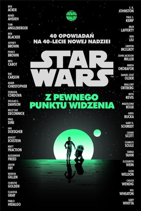 Star Wars. Z pewnego punktu widzenia. 40 opowiadań Star Wars. Z pewnego punktu widzenia. 40 opowiadań