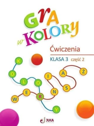 Gra w kolory SP 3 Zeszyt ćwiczeń cz.2