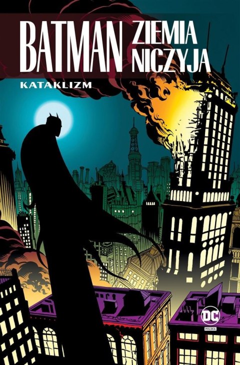 Batman. Ziemia niczyja T.1 Kataklizm Batman. Ziemia niczyja T.1 Kataklizm