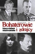 Bohaterowie i zdrajcy. Polacy w służbach różnych wywiadów