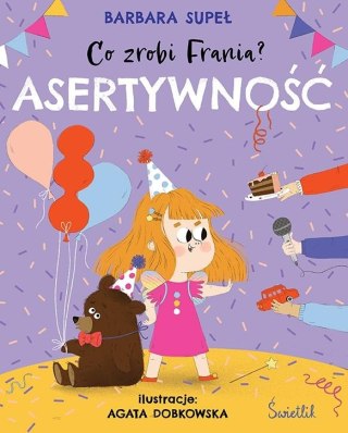 Co zrobi Frania? T.4 Asertywność